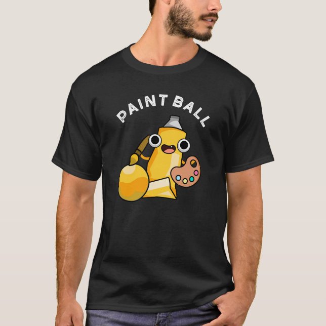 Paintball Funny Paint Pun Dark BG T-Shirt (Vorderseite)