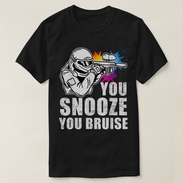 Paintball T Shirt You Snooze You Bruise Paintball (Design vorne)