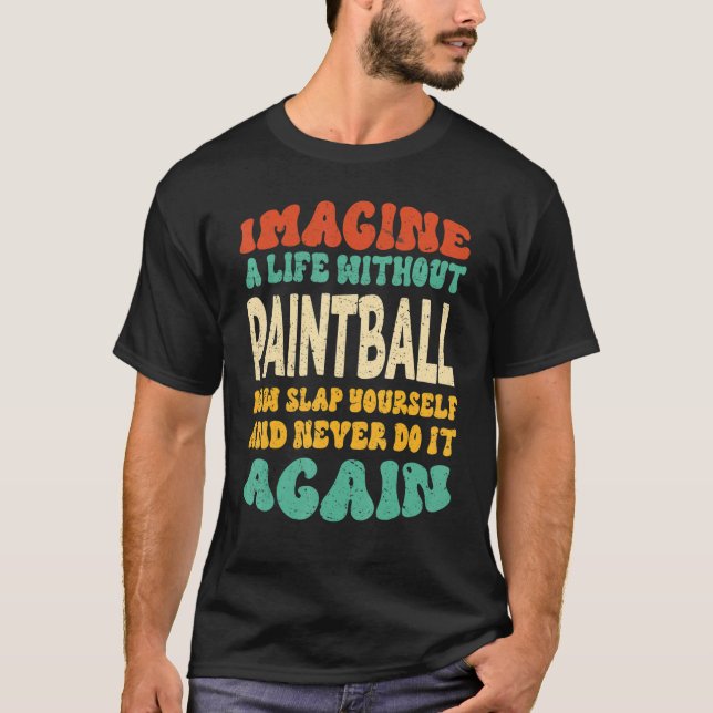 Paintball-Zitat T-Shirt (Vorderseite)
