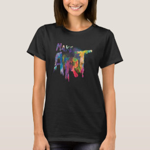 Painter Artist Teacher Künstlerisch farbig machen T-Shirt