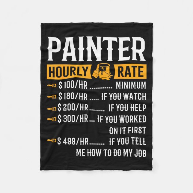 Painter Hourly Rate Funny Painter  Fleecedecke (Vorderseite)