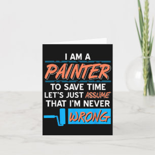 Painter Ume Ich bin nie falsch Funny Bold Spaß Karte