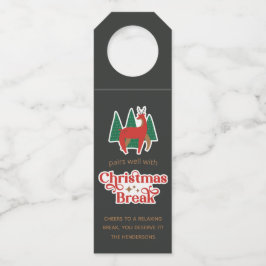 Pairs Well With Christmas Break Flaschenanhänger