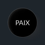 Paix Schwarz-weiß französischer Frieden einfach mi Button<br><div class="desc">Paix,  Schwarz und Weiß,  Französisch,  einfach,  modern und elegant Button-Taste</div>