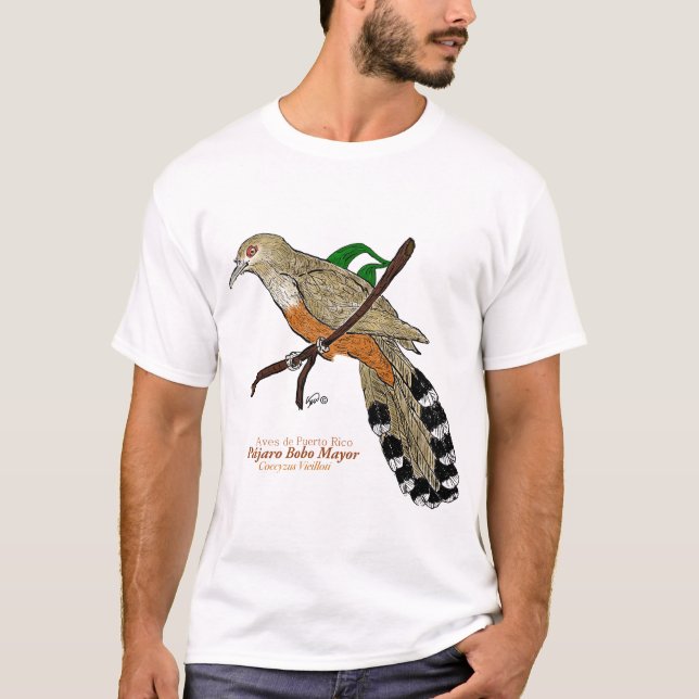Pájaro Bobo Mayor/Puerto Rican Lizard-Cuckoo T-Shirt (Vorderseite)