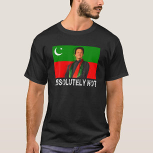 Pakistan Flag Imran Khan absolut nicht PTI-Unterst T-Shirt