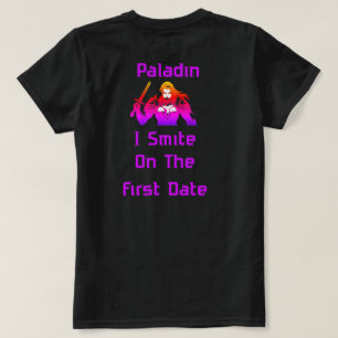 Paladin Smite beim ersten Date T-Shirt