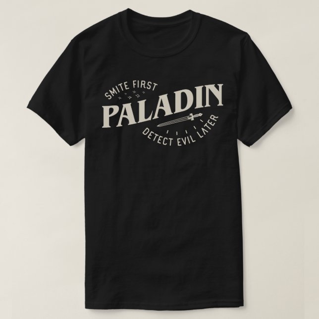 Paladin Smite First Detection Evil Later Funny Tab T-Shirt (Design vorne)