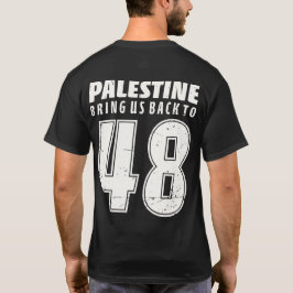 Palästina bringt uns 1948 zur palästinensischen Fr T-Shirt