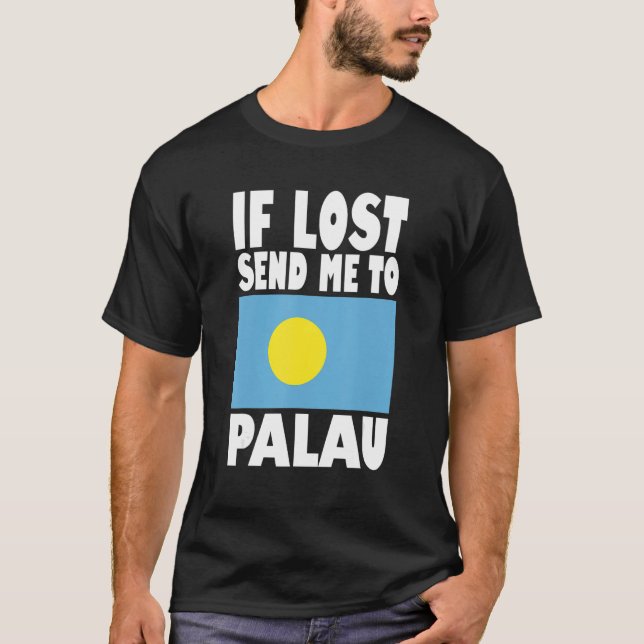 Palau Flag Design  If lost send me to Palau T-Shirt (Vorderseite)