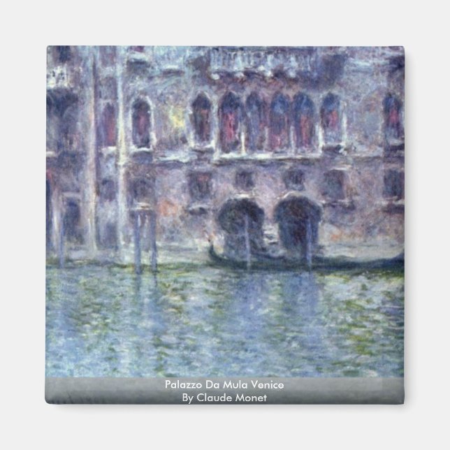 Palazzo Da Mula Venedig von Claude Monet Magnet (Vorne)