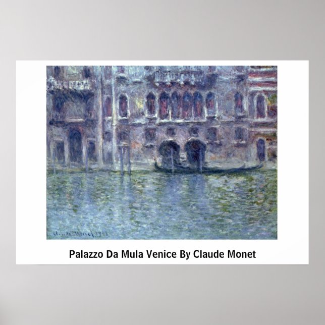 Palazzo Da Mula Venedig von Claude Monet Poster (Vorne)
