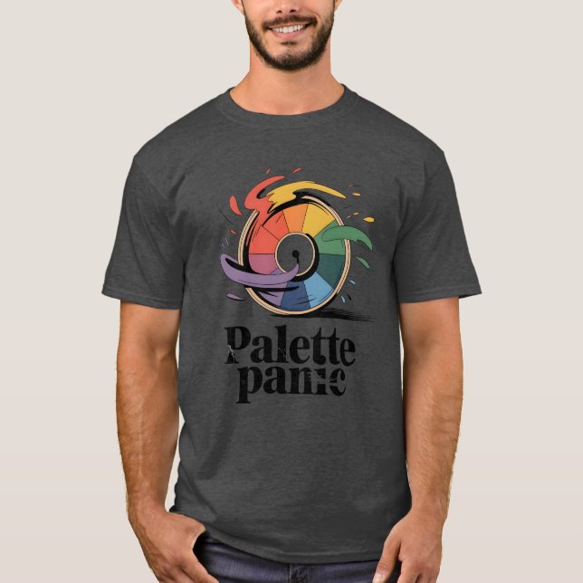 Palette Panic | Funny Artist Humor   T-Shirt (Vorderseite)