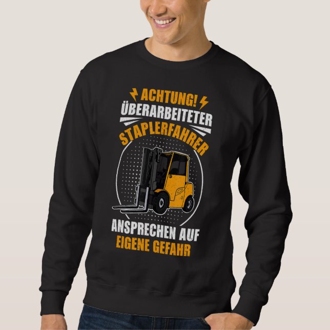 Palettenstapler Warehouse Logistiker-Sprichwort Sweatshirt (Vorderseite)
