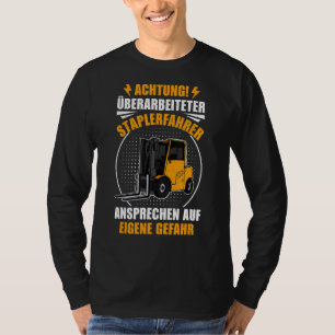 Palettenstapler Warehouse Logistiker-Sprichwort T-Shirt