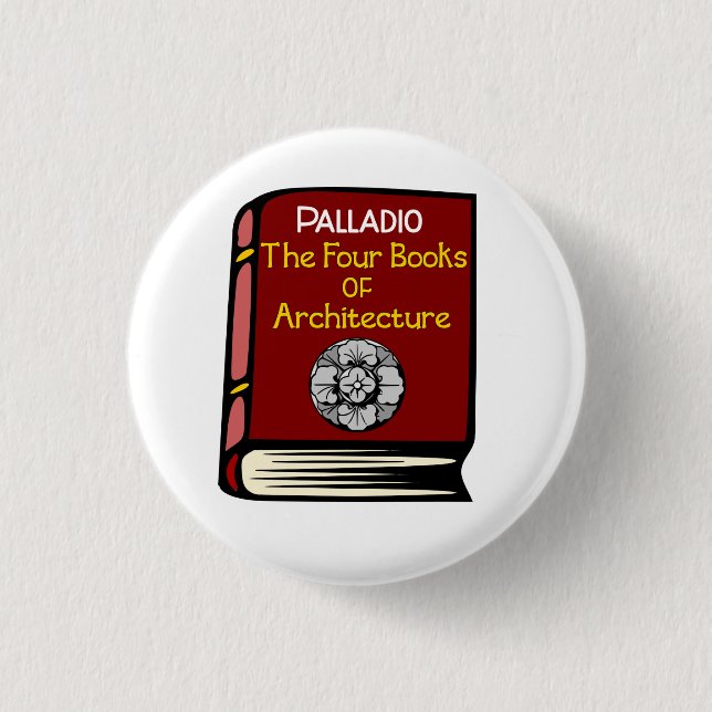 Palladio die vier Bücher des Architektur-Knopfes Button (Vorderseite)