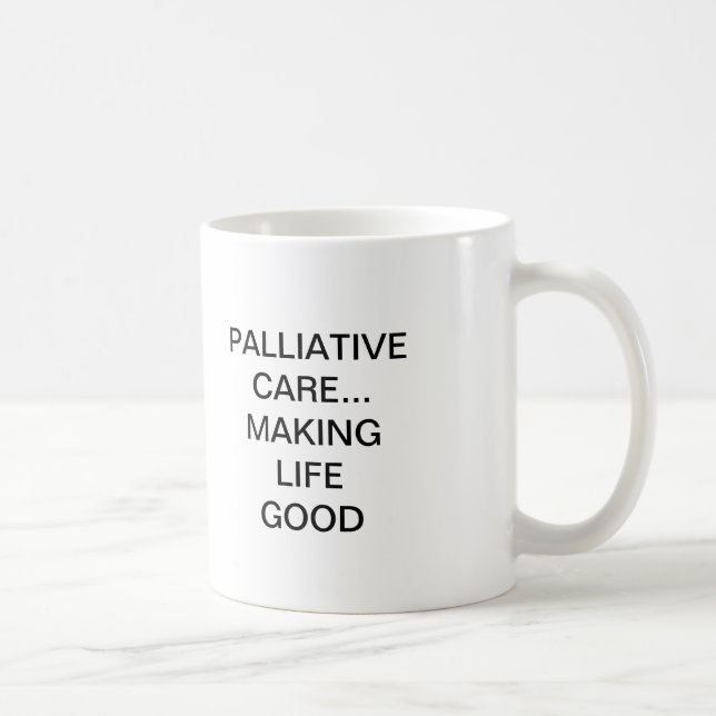 PALLIATIVMEDIZIN… DAS LEBEN GUT MACHEN KAFFEETASSE (Rechts)