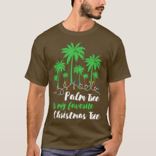 Palm Tree ist mein Lieblings-Weihnachtsbaum Weihna T-Shirt
