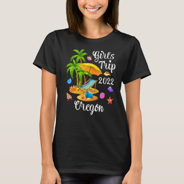 Palm Tree Summer Vacation Girls Trip 2022 Oregon B T-Shirt (Vorderseite)
