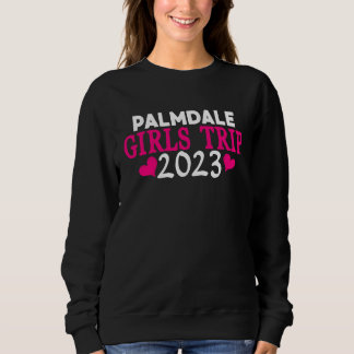 Palmdale Mädchen-Trip 2023 Frauen Junggesellinnena Sweatshirt