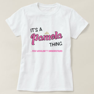 Pamela, was man nicht verstehen würde, was man hei T-Shirt
