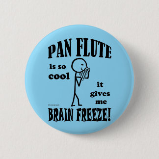 Pan Flute, Brain Freeze Button