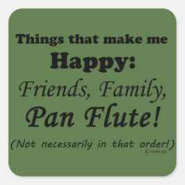Pan Flute macht mich glücklich Quadratischer Aufkleber