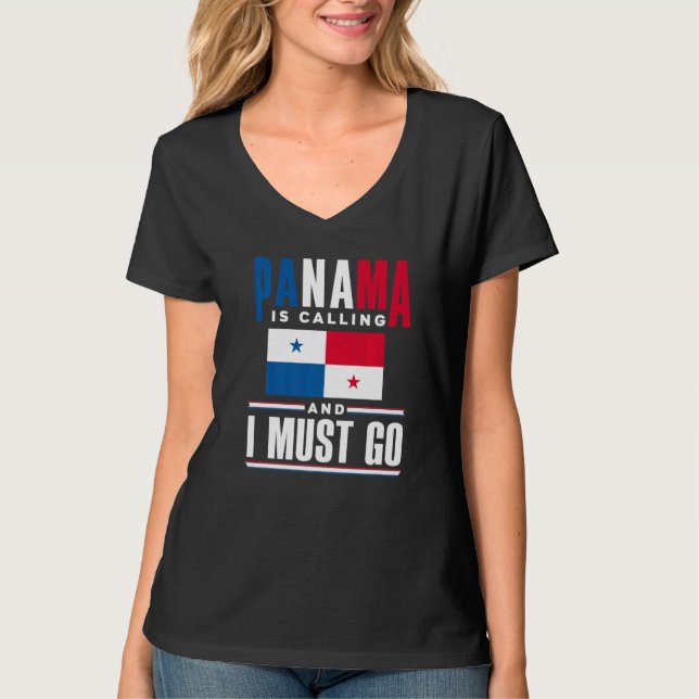 Panama Panamanian Panama Is Calling And I Must Go T-Shirt (Vorderseite)