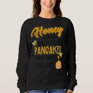 Pancake Brunch Frühstück Honey Sweet Bee Beekeeper Sweatshirt
