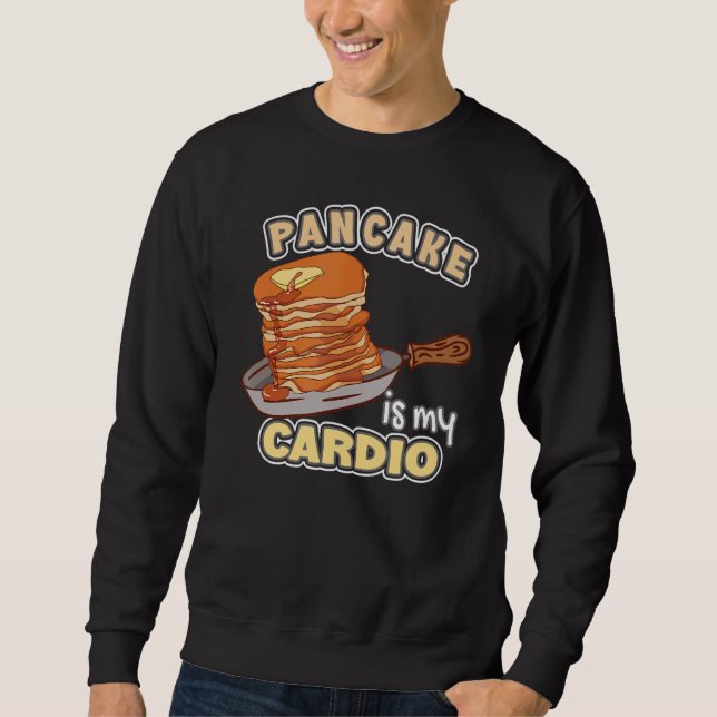 Pancake ist mein Cardio Maker Pancakes Sweatshirt (Vorderseite)