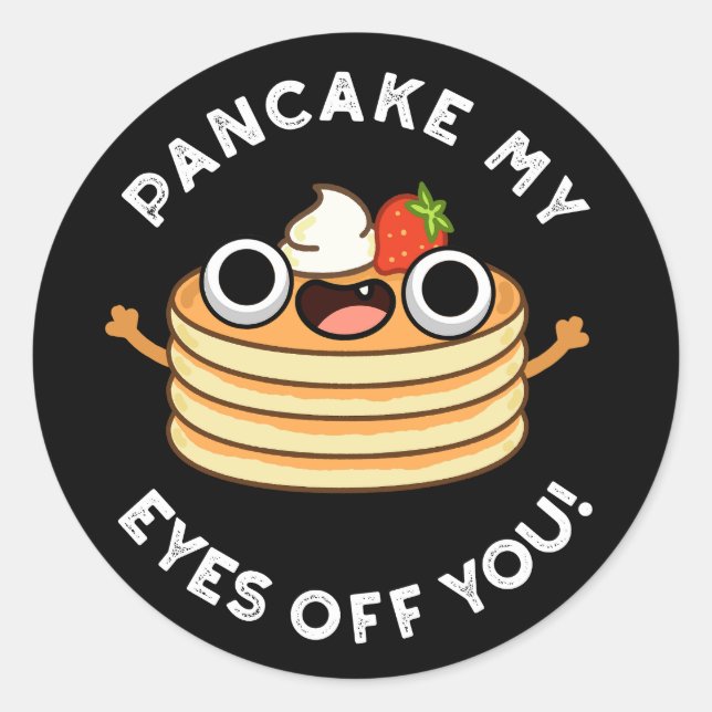 Pancake meine Augen vor dir Funny Food Puff Dark B Runder Aufkleber (Vorderseite)