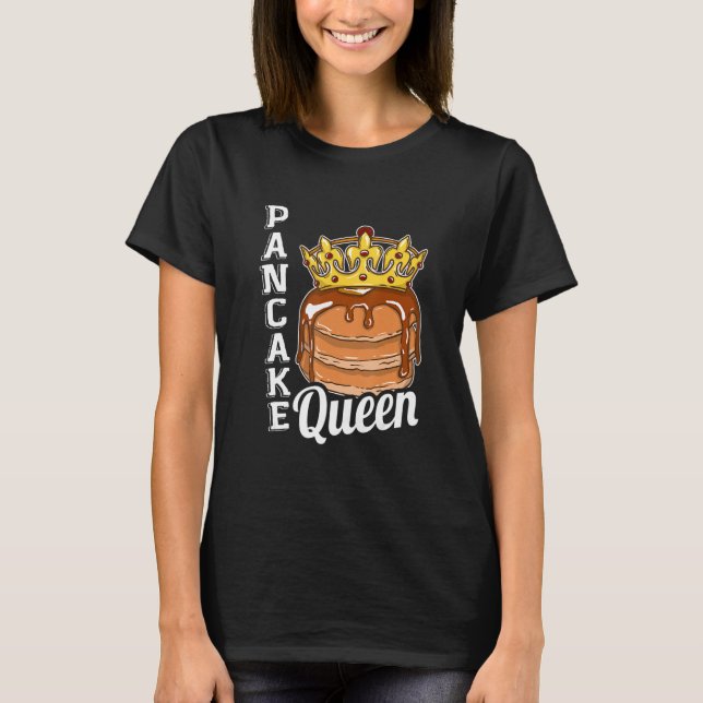 Pancake Queen Pancake Maker T-Shirt (Vorderseite)