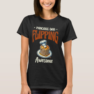 Pancake Vater Drehend Phantastisches Pancakes Früh T-Shirt