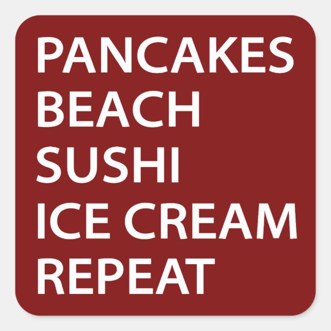 Pancakes Beach Sushi Ice Cream Repeat Quadratischer Aufkleber (Vorderseite)