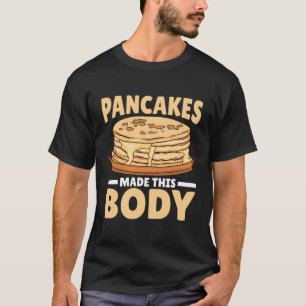 Pancakes machten diesen Körper zum Funny Men Panca T-Shirt