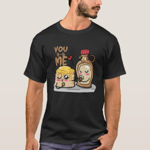 Pancakes Pancake Day You and Me Sirup T-Shirt