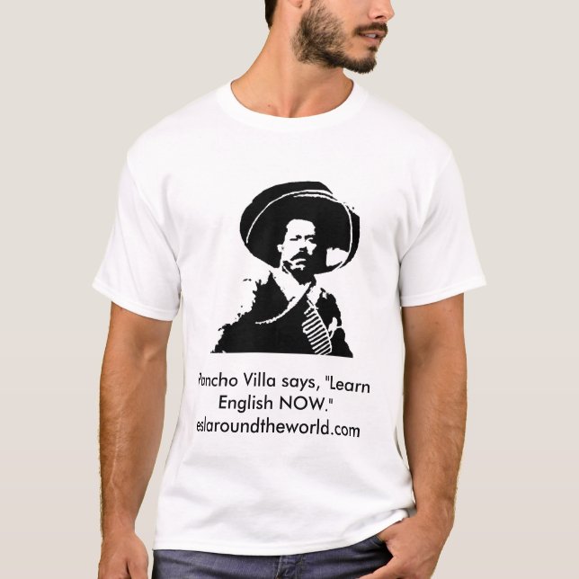Pancho-Landhausbild, Pancho Villa sagt, "lernen T-Shirt (Vorderseite)