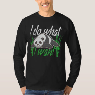 Panda Bär Ich mache, was ich gewollt schöne Pandas T-Shirt