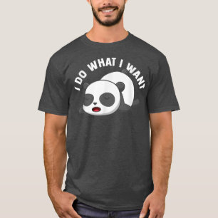 Panda Bear Fan I tue, was ich Gewollt Funny Panda  T-Shirt