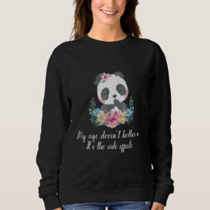 Panda Flower Mein Alter Stört Mich Nicht Es Ist Di Sweatshirt