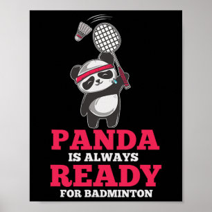 Panda immer bereit Dminton Player Bear Animal Lieb Poster