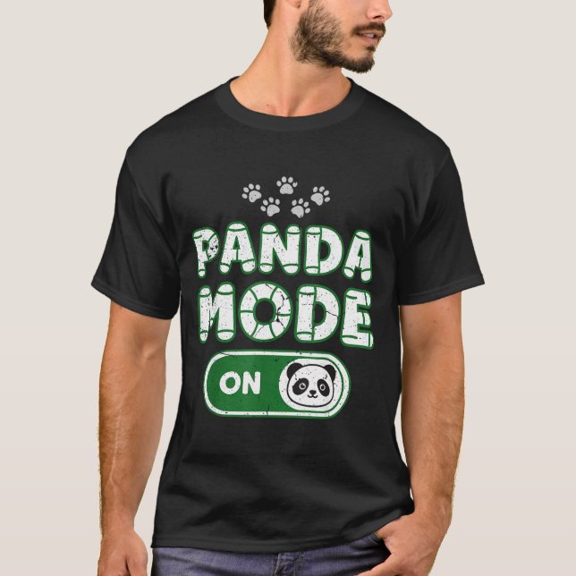 Panda Mode On Funny Animal Bear Lover Owner Costum T-Shirt (Vorderseite)