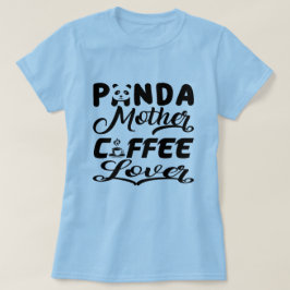 Panda Mother Coffee Lover Witziges Mama Design T-Shirt