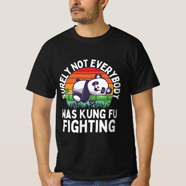Panda war sicher nicht jeder von ihnen im Kampf ge T-Shirt (Vorderseite)