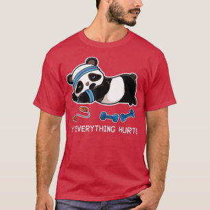Panda Workout Gym My Alles tut weh T-Shirt