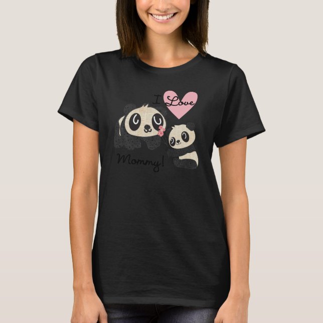 Pandas I Liebe Mommy T-Shirt (Vorderseite)