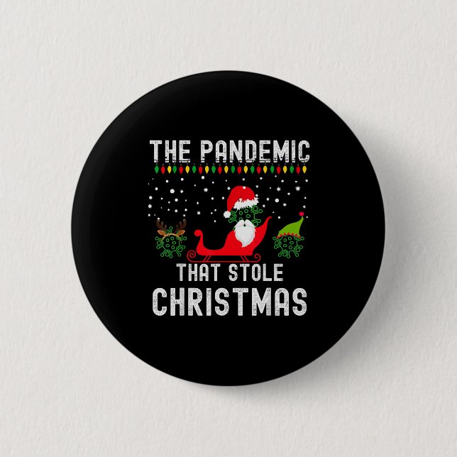Pandemic That Stole Christmas 2020 Ugly Tacky Xmas Button (Vorderseite)