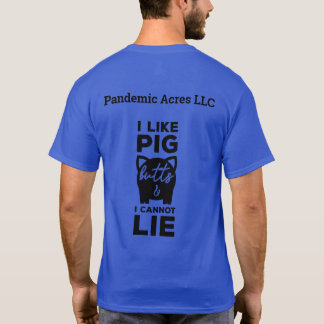 Pandemie Acres Schweinefleisch Hintern Erwachsene  T-Shirt