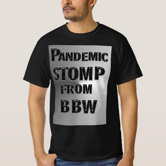 PANDEMISCHER STOMP VON MZ BBW T-Shirt (Vorderseite)