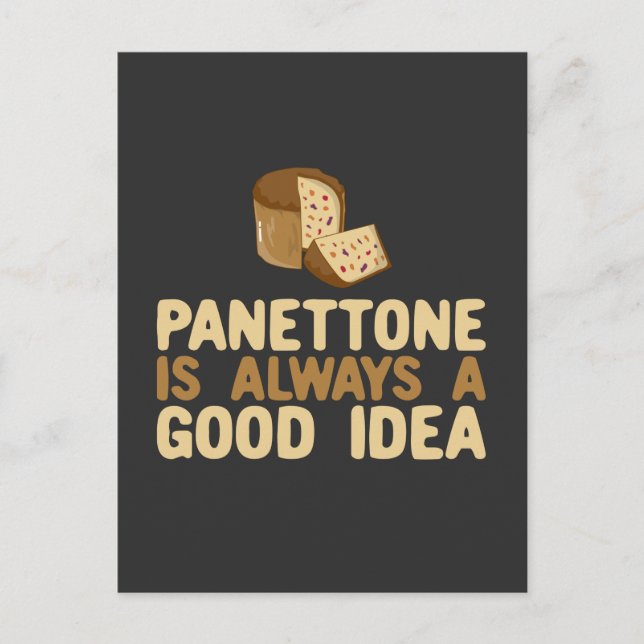 Panettone ist immer eine gute Idee Postkarte (Vorderseite)